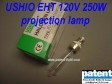 PAT/USHIO EHT 120V 250W projection lamp